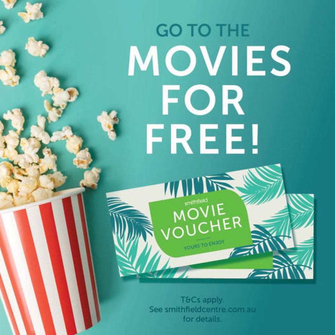 Smithfield Shopping Centre Go to the Movies for FREE cairnscalendar